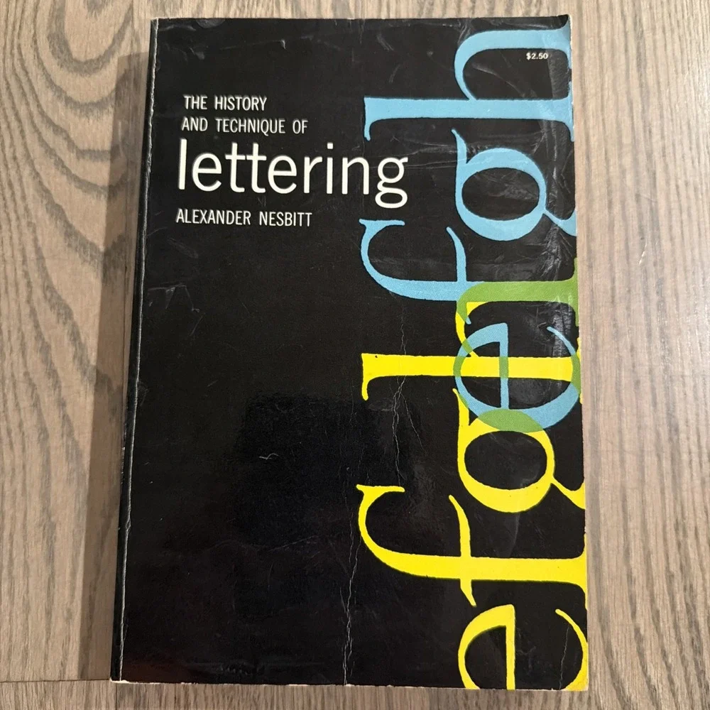 The history and technique of lettering by alexander nesbitt dover sc 1957